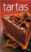  Tartas/tart: Recetas Dulces Y Saladas/sweet And Savoury Recipes