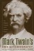  Mark Twain's Own Autobiography: The Chapters from the North American Review