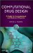  Computational Drug Design: A Guide for Computational and Medicinal Chemists