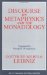  Discourse on Metaphysics and the Monadology