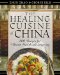 The Healing Cuisine of China: 300 Recipes for Vibrant Health and Longevity