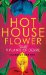  Hothouse Flower and the Nine Plants of Desire