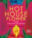  Hot House Flower and the 9 Plants of Desire