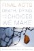  Final Acts: Death, Dying, and the Choices We Make