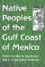  Native Peoples Of The Gulf Coast Of Mexico