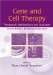  Gene and Cell Therapy: Therapeutic Mechanisms and Strategies