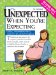 The Unexpected When You're Expecting: Clear, Comprehensive, Month-by-Month Dread
