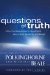  Questions of Truth: Fifty-One Responses to Questions about God, Science, and Belief