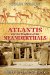  Atlantis And the Kingdom of the Neanderthals: 100,000 Years of Lost History