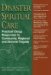  Disaster Spiritual Care: Practical Clergy Responses to Community, Regional and National Tragedy
