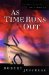  As Time Runs Out: A Simple Guide to Bible Prophecy