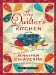 The Quilter's Kitchen: An Elm Creek Quilts Novel With Recipes