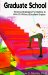  Graduate School: Winning Strategies for Getting in With or Without Excellent Grades