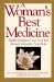 A Woman's Best Medicine: Health, Happiness, and Long Life Through Maharishi Ayur-Veda