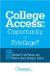  College Access: Opportunity or Privilege?