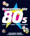  Remember the 80s: Now That's What I Call Nostagia!