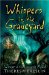  Whispers in the Graveyard