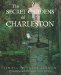 The Secret Gardens of Charleston