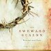 The Awkward Season: Prayers for Lent
