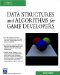  Data Structures and Algorithms for Game Developers