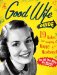 The Good Wife Guide: 19 Rules for Keeping a Happy Husband