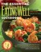 The Essential Eating Well Cookbook: Good Carbs, Good Fats, Great Flavors