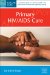  Primary HIV/AIDS Care: A Practical Guide for Primary Care Personnel in a Clinical and Supportive Setting
