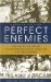  Perfect Enemies: The Battle Between the Religious Right and the Gay Movement