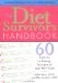  Diet Survivor's Handbook: 60 Lessons in Eating, Acceptance And Self-care