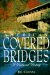  American Covered Bridges: A Pictorial History