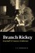  Branch Rickey: Baseball's Ferocious Gentleman
