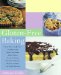  Gluten-Free Baking: More Than 125 Recipes for Delectable Sweet And Savory Baked Goods, Including Cakes, Pies, Quick Breads, Muffins, Cookies, And Other Delights