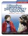  Blowing Your Cover: Christianity . . . Living It, Sharing It