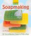  Soapmaking: 50 Fun & Fabulous Soaps to Melt & Pour