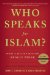  Who Speaks for Islam?: What a Billion Muslims Really Think