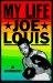  Joe Louis: My Life