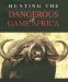  Hunting the Dangerous Game of Africa