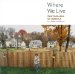  Where We Live: Photographs of America from the Berman Collection