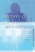  Becoming Socialized in Student Affairs Administration: A Guide for New Professionals and Their Supervisors