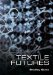  Textile Futures: Fashion, Design and Technology