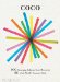  Coco: 100 Emerging Culinary Stars Chosen by 10 of the World's Greatest Chefs