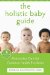The Holistic Baby Guide: Alternative Care for Common Health Problems