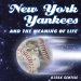  New York Yankees and the Meaning of Life