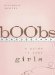  Boobs: A Guide to Your Girls