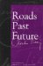 Roads from Past to Future