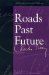  Roads from Past to Future