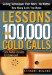  Lessons from 100,000 Cold Calls: Selling Techniques That Work--No Matter How Many Calls You Make