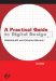 A Practical Guide to Digital Design