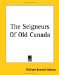 The Seigneurs of Old Canada