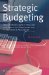  Strategic Budgeting: A Computer Program for Strategic Budgeting and Performance Assessment